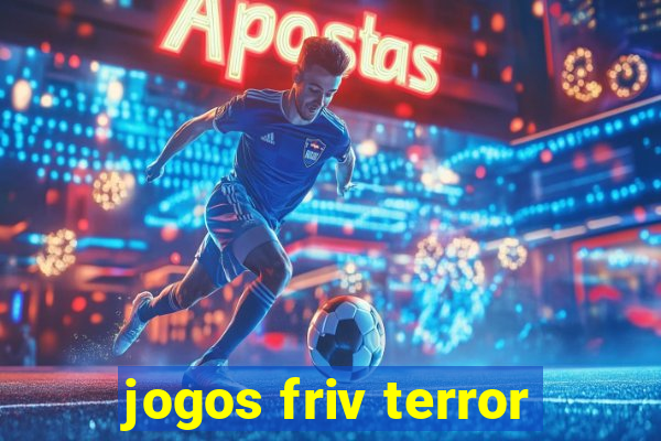 jogos friv terror